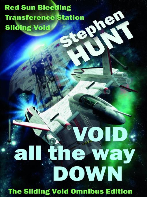 Title details for Void All the Way Down by Stephen Hunt - Available